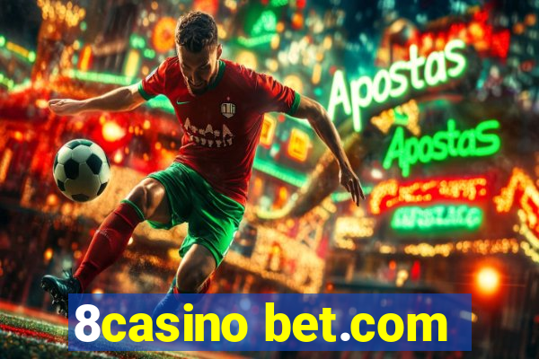 8casino bet.com